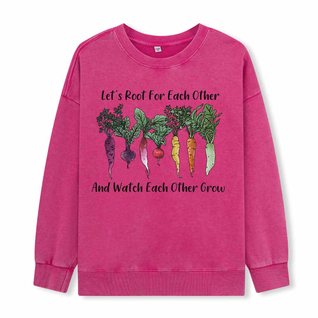 Let Root For Each Other Washed Sweatshirt