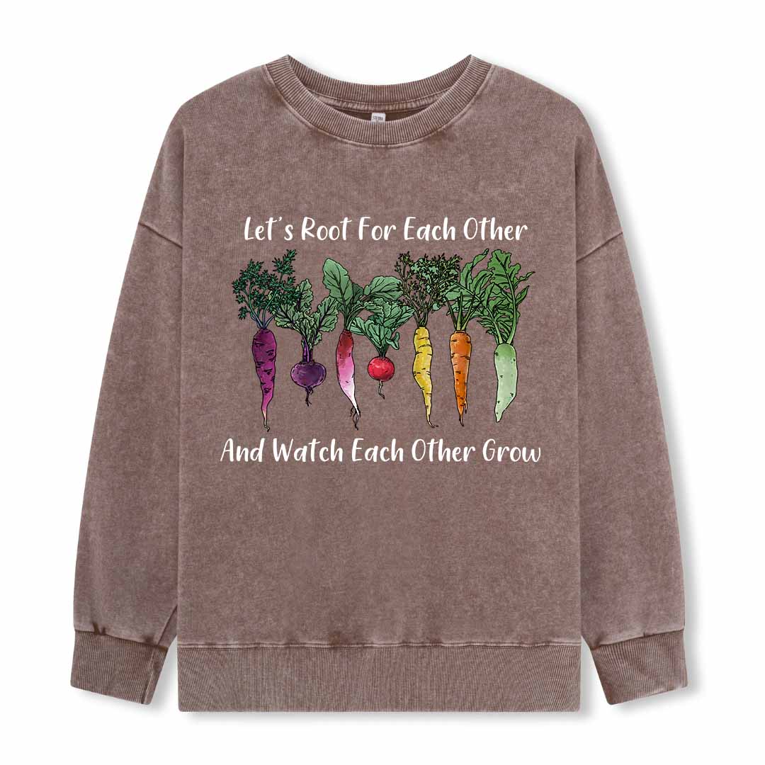 Let Root For Each Other Washed Sweatshirt