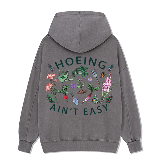 Freeleaf Hoing Ain't Easy Nature Inspired Hoodie