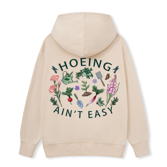 Freeleaf Hoing Ain't Easy Nature Inspired Hoodie