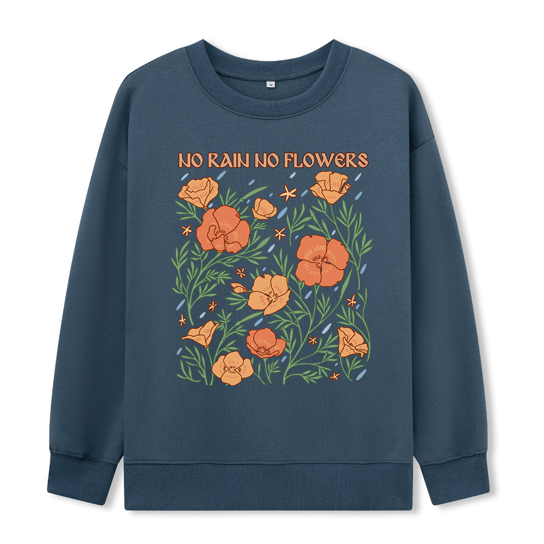 Freeleaf No Rain No Flowers Sweatshirt