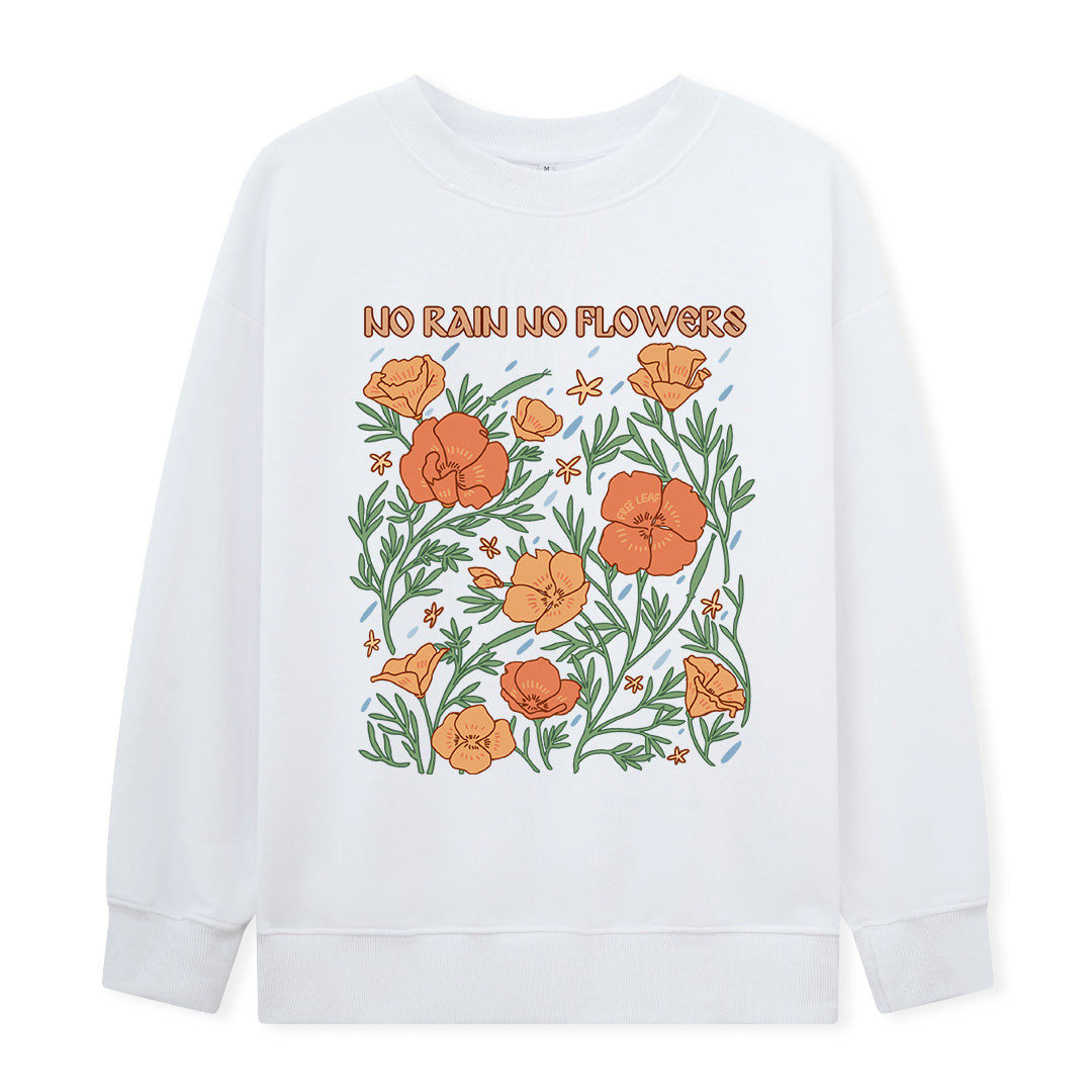 Freeleaf No Rain No Flowers Sweatshirt