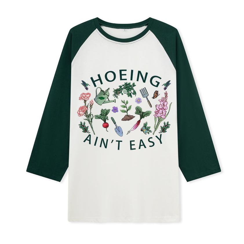 Freeleaf Hoing Ain't Easy Nature Inspired Raglan Sleeve Top