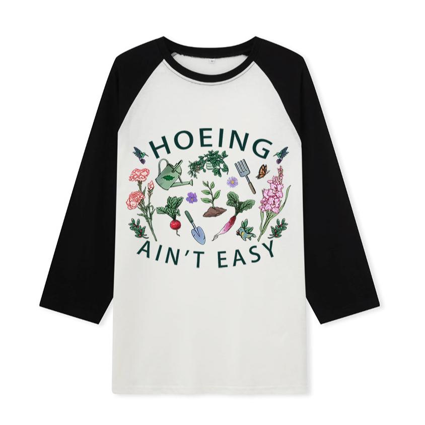 Freeleaf Hoing Ain't Easy Nature Inspired Raglan Sleeve Top