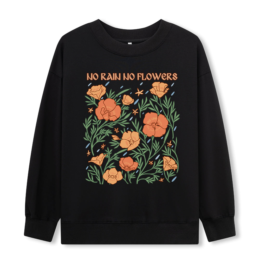 Freeleaf No Rain No Flowers Sweatshirt