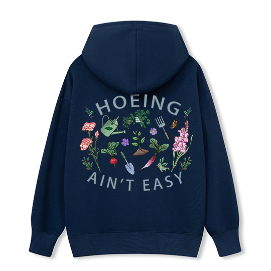 Freeleaf Hoing Ain't Easy Nature Inspired Hoodie