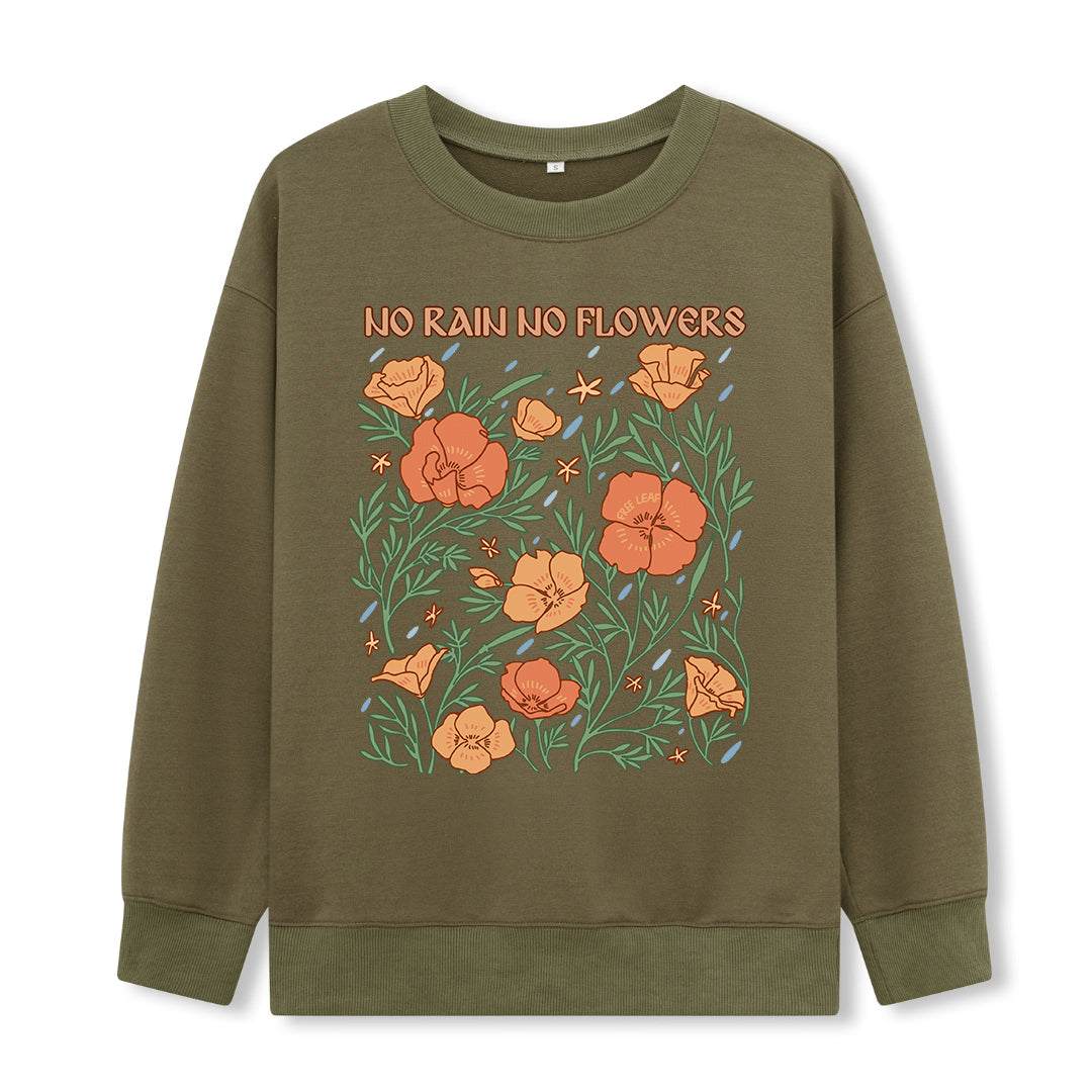 Freeleaf No Rain No Flowers Sweatshirt