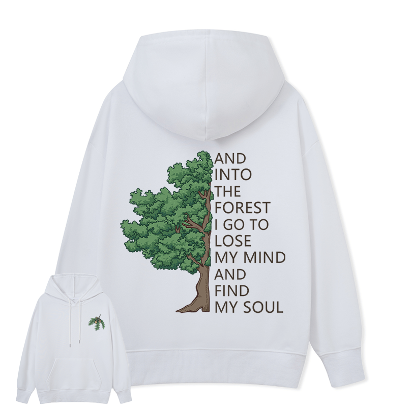 Freeleaf Into Forest And Find My Soul Unisex Hoodie