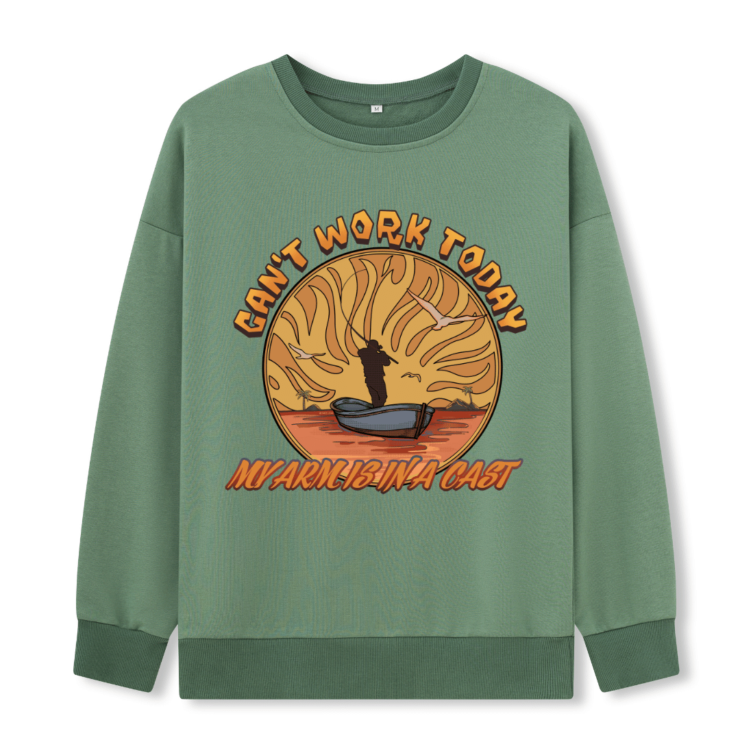 Can't Work Today Front-printed Sweatshirt