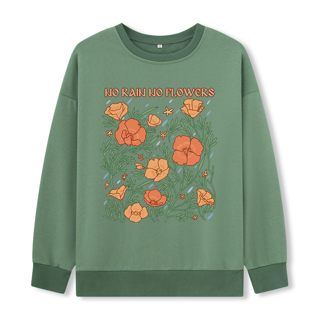 Freeleaf No Rain No Flowers Sweatshirt