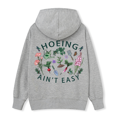 Freeleaf Hoing Ain't Easy Nature Inspired Hoodie