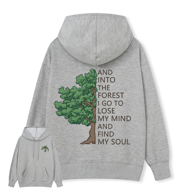 Freeleaf Into Forest And Find My Soul Unisex Hoodie