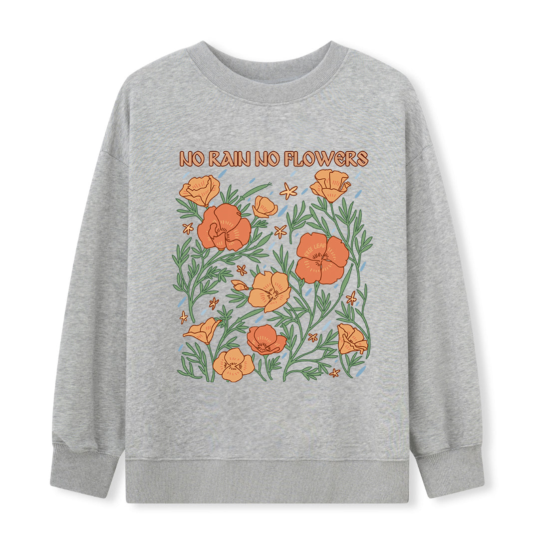 Freeleaf No Rain No Flowers Sweatshirt