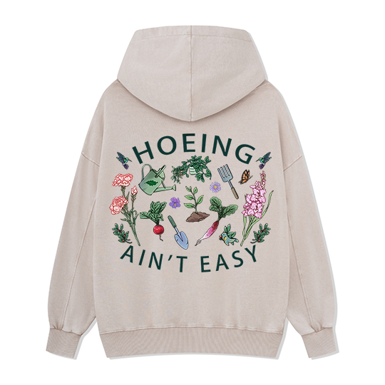 Freeleaf Hoing Ain't Easy Nature Inspired Hoodie
