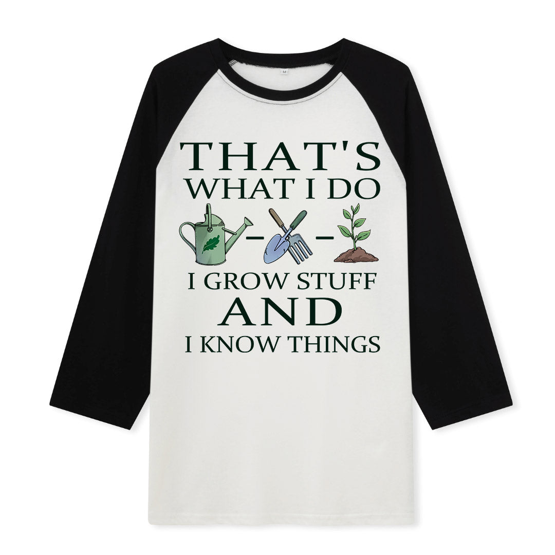 Freeleaf I Grow Stuff and I Know Things Nature Inspired Raglan Sleeve Top