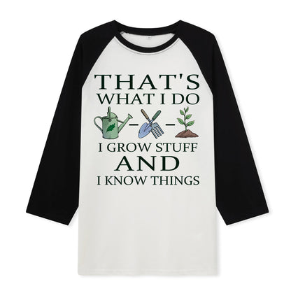 Freeleaf I Grow Stuff and I Know Things Nature Inspired Raglan Sleeve Top