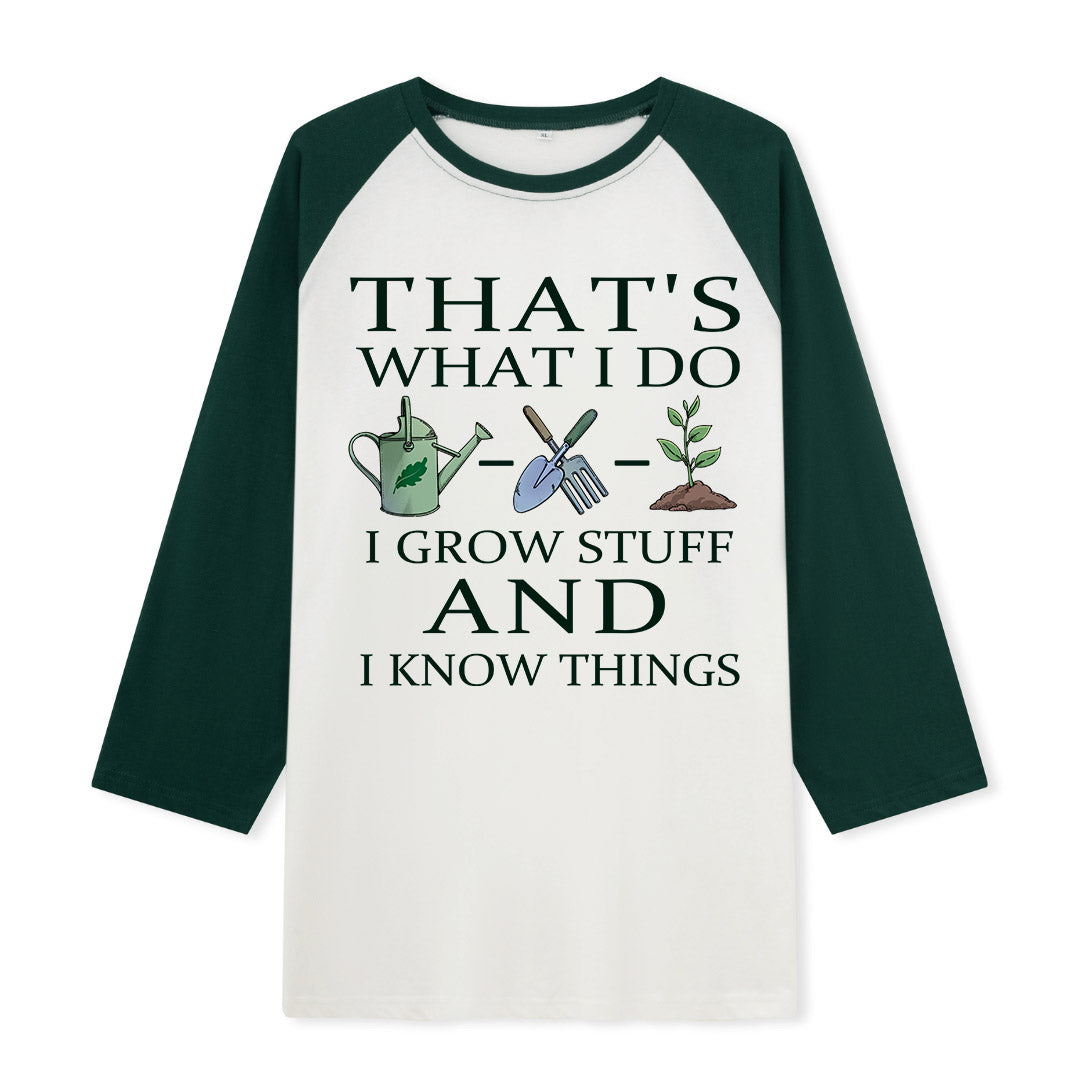 Freeleaf I Grow Stuff and I Know Things Nature Inspired Raglan Sleeve Top