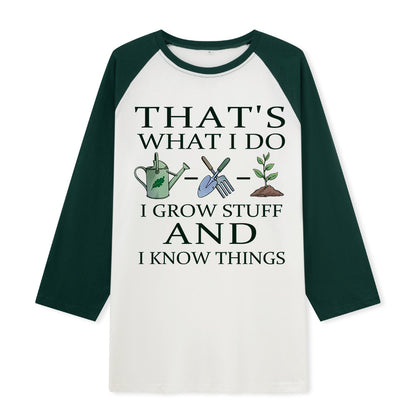 Freeleaf I Grow Stuff and I Know Things Nature Inspired Raglan Sleeve Top