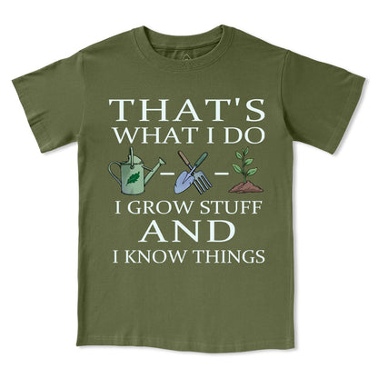 I Grow Stuff and I Know Things Tee