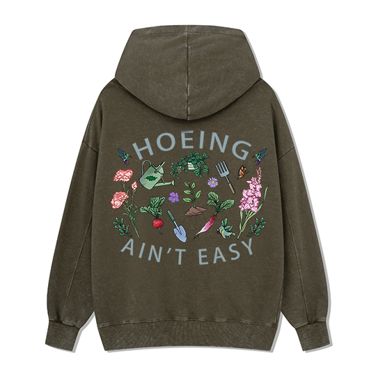 Freeleaf Hoing Ain't Easy Nature Inspired Hoodie