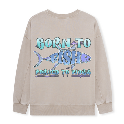 Born To Fish Washed Sweatshirt