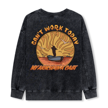 Can't Work Today Washed Sweatshirt