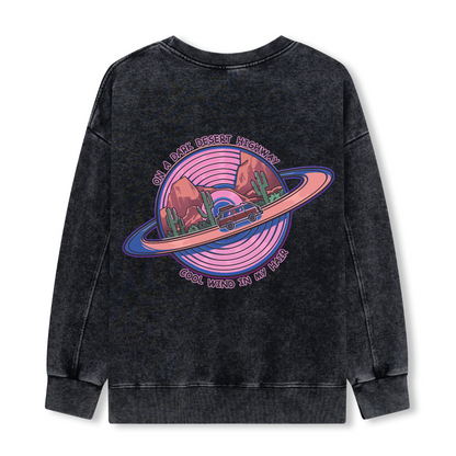 On A Dark Desert Highway Washed Sweatshirt