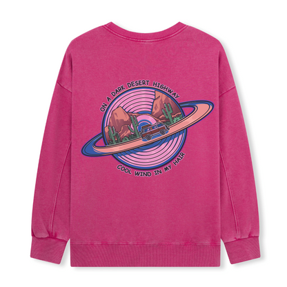 On A Dark Desert Highway Washed Sweatshirt