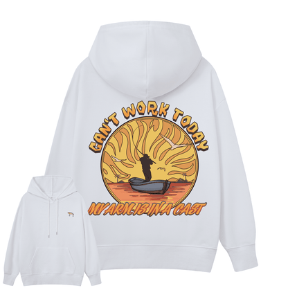 Can't Work Today Hoodie