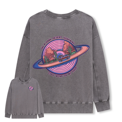 On A Dark Desert Highway Washed Sweatshirt