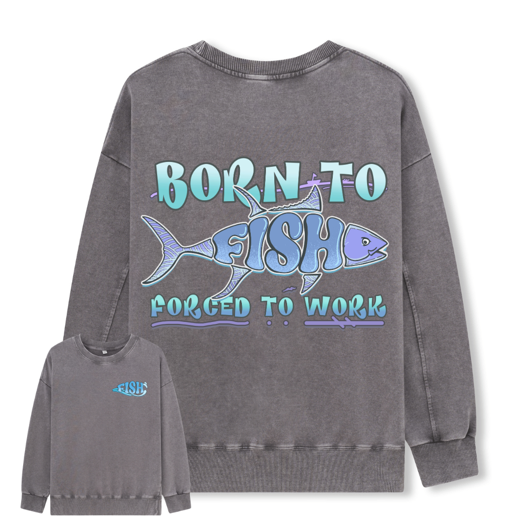 Born To Fish Washed Sweatshirt