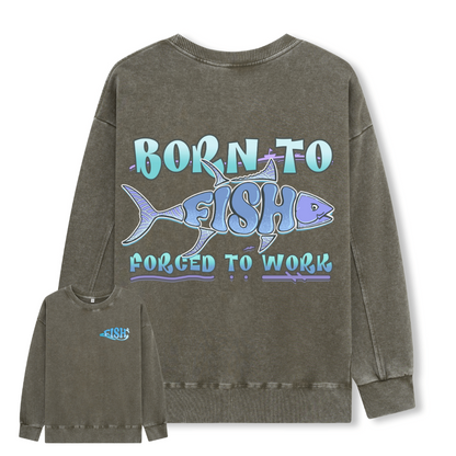 Born To Fish Washed Sweatshirt