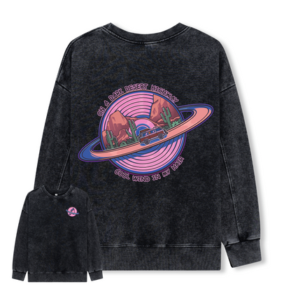On A Dark Desert Highway Washed Sweatshirt