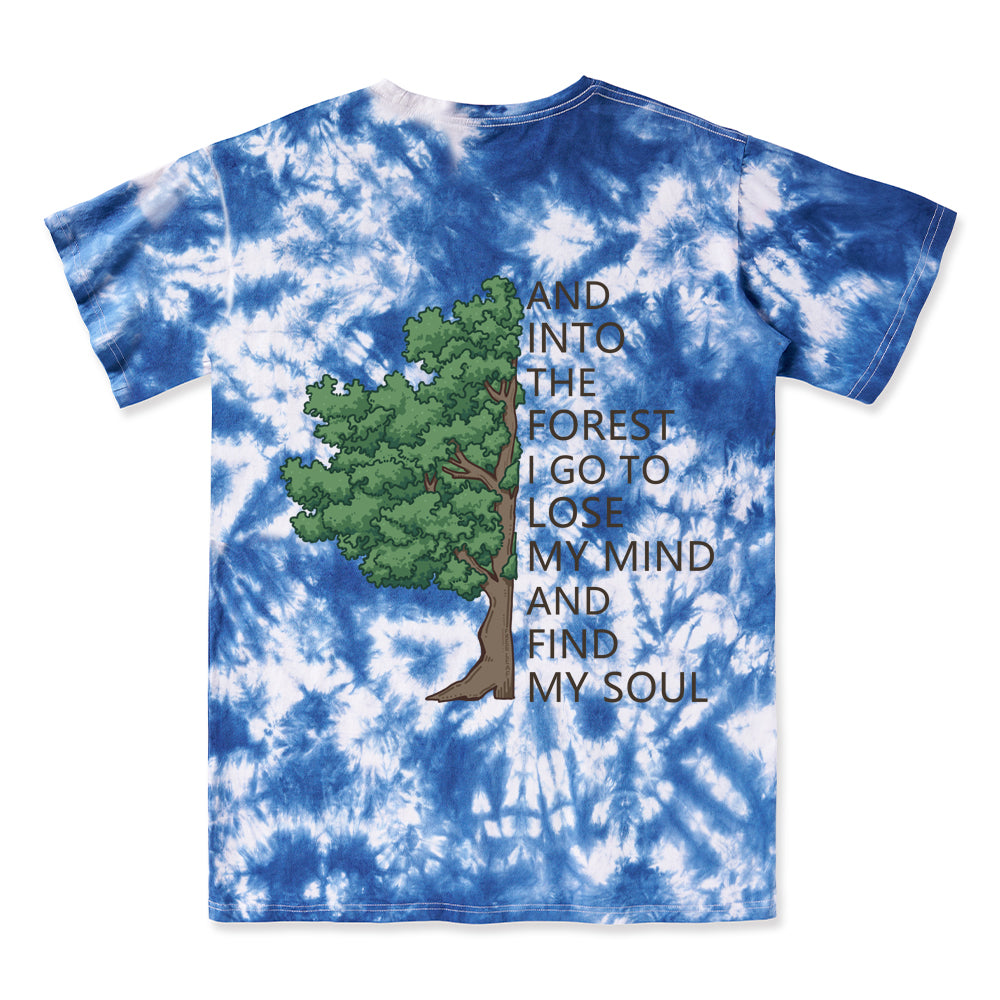 Freeleaf Into Forest And Find My Soul Tie Dye Tee