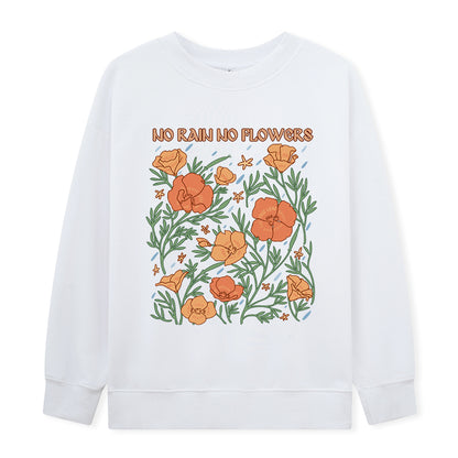 Freeleaf  No Rain No Flowers Sweatshirt