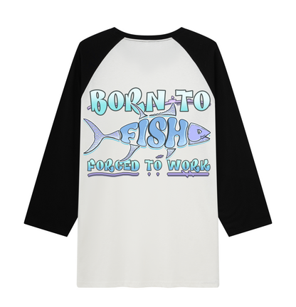 Born To Fish Raglan Long Sleeve Tops