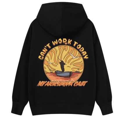 Can't Work Today Hoodie