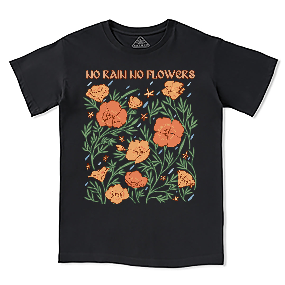 Freeleaf No Rain No Flowers Unisex Tee