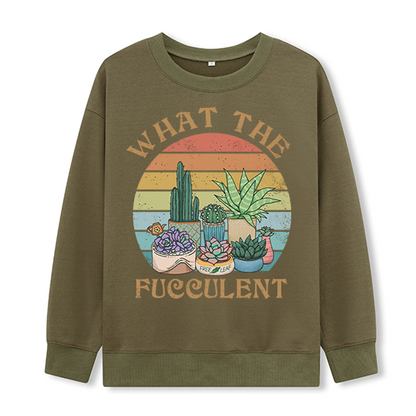 Freeleaf What the Fucculent Front-printed Sweatshirt