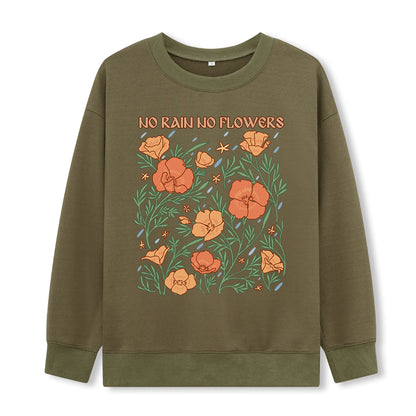 Freeleaf  No Rain No Flowers Sweatshirt