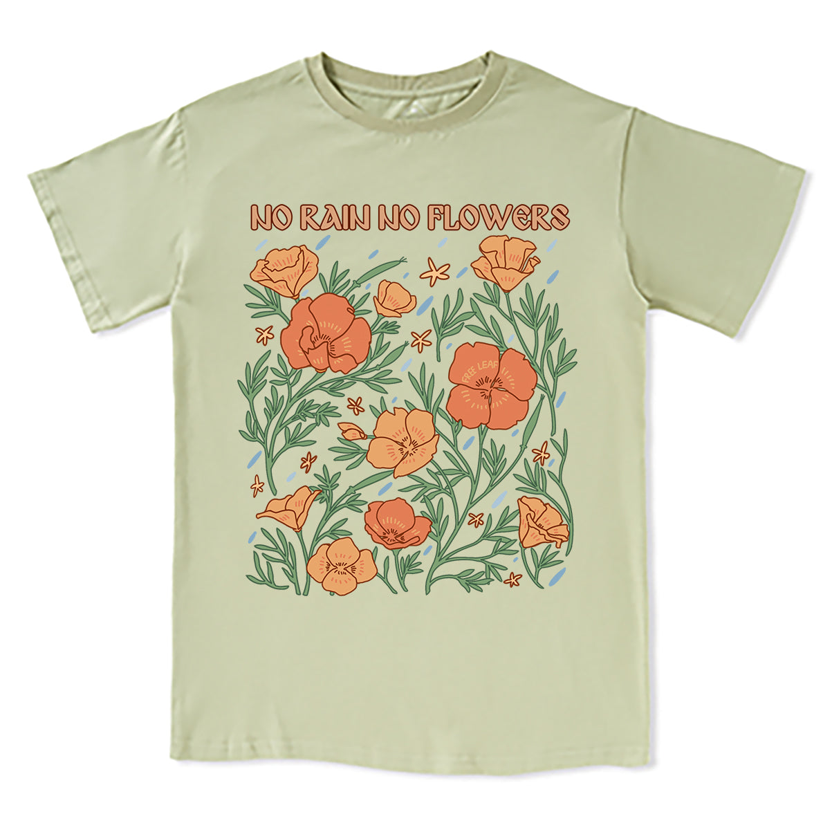 Freeleaf No Rain No Flowers Unisex Tee