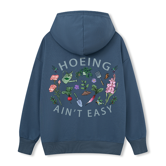 Freeleaf Hoing Ain't Easy Nature Inspired Hoodie