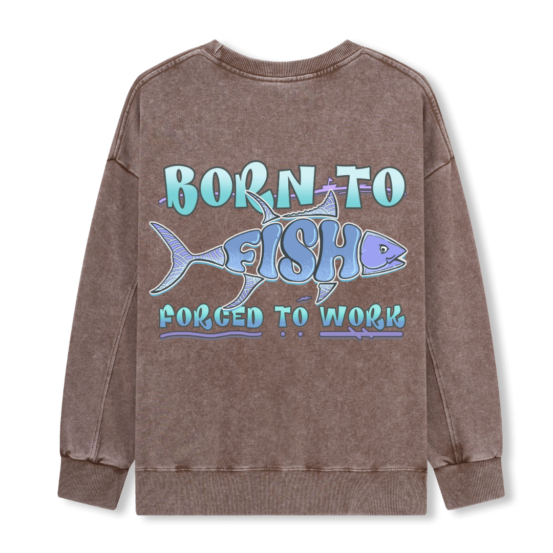Born To Fish Washed Sweatshirt