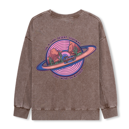On A Dark Desert Highway Washed Sweatshirt