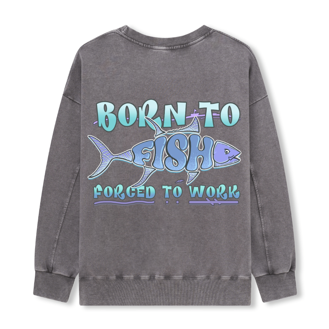Born To Fish Washed Sweatshirt