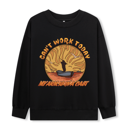 Can't Work Today Front-printed Sweatshirt