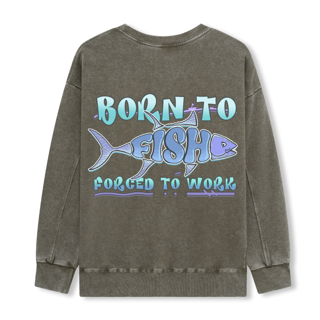 Born To Fish Washed Sweatshirt